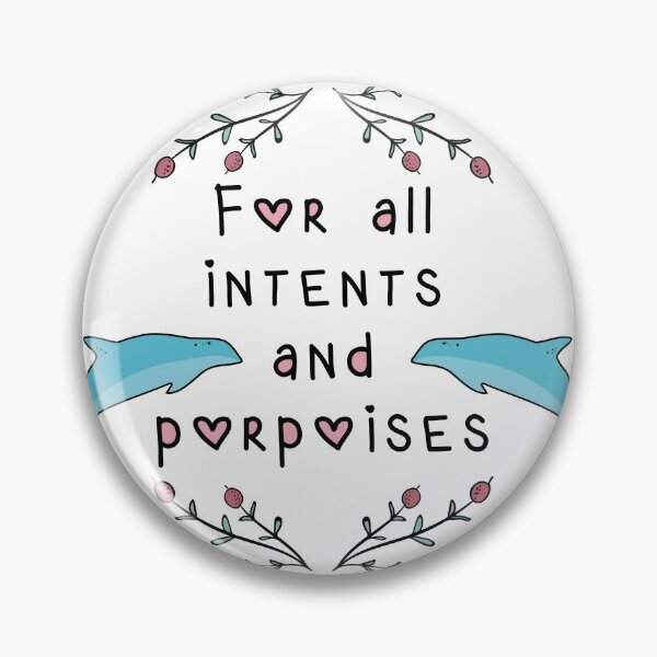Item preview, For All Intents and Porpoises designed and sold by supermara.
