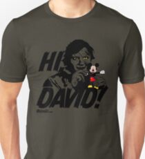 Hi, David! Unisex T-Shirt