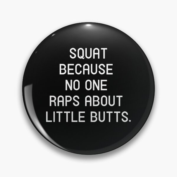 Item preview, Squat because no one raps about little butts designed and sold by thebearderhood.