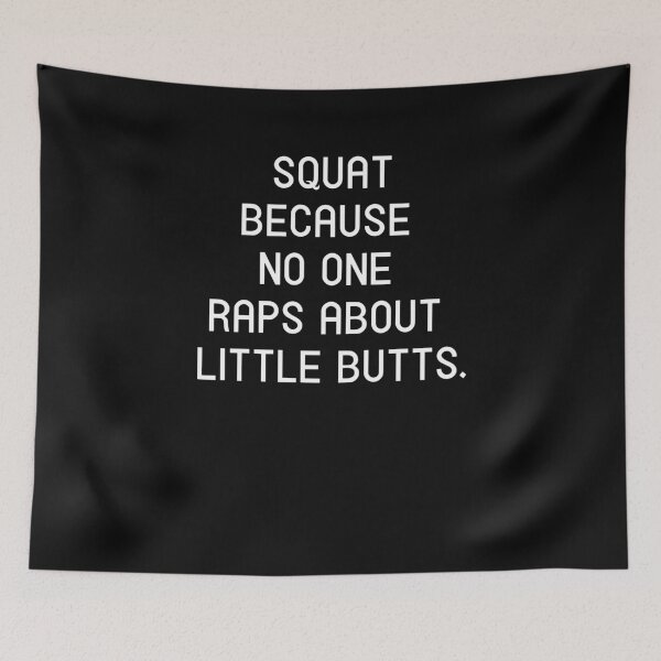 Item preview, Squat because no one raps about little butts designed and sold by thebearderhood.