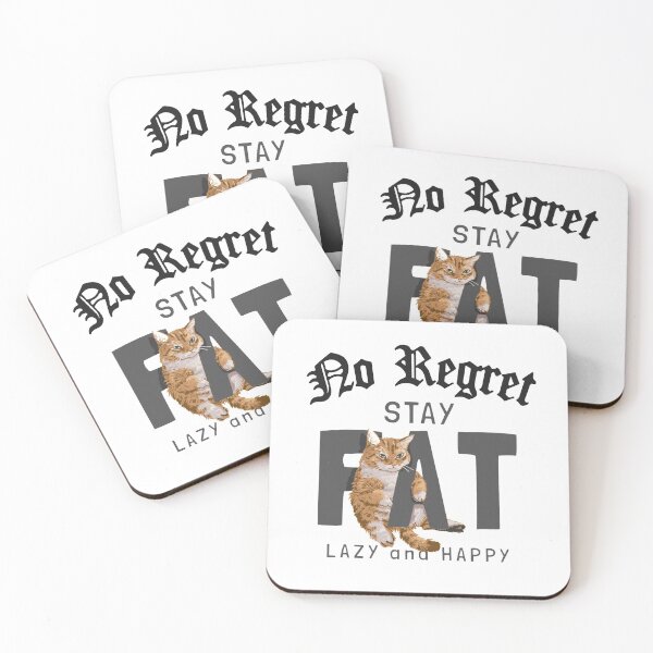 Item preview, No Regret Stay Fat Lazy And Happy Cat Design designed and sold by darknessjeff86.