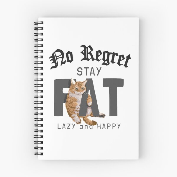 Item preview, No Regret Stay Fat Lazy And Happy Cat Design designed and sold by darknessjeff86.