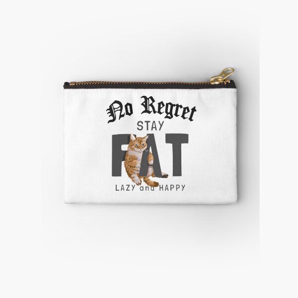 Item preview, No Regret Stay Fat Lazy And Happy Cat Design designed and sold by darknessjeff86.