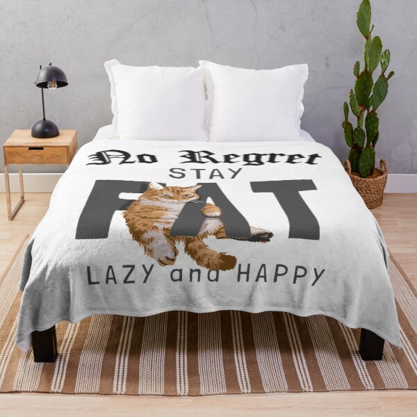 Item preview, No Regret Stay Fat Lazy And Happy Cat Design designed and sold by darknessjeff86.