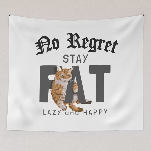 Item preview, No Regret Stay Fat Lazy And Happy Cat Design designed and sold by darknessjeff86.