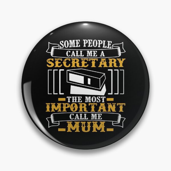Item preview, Some people call me a secretary the most important call me mum designed and sold by designdroplet.