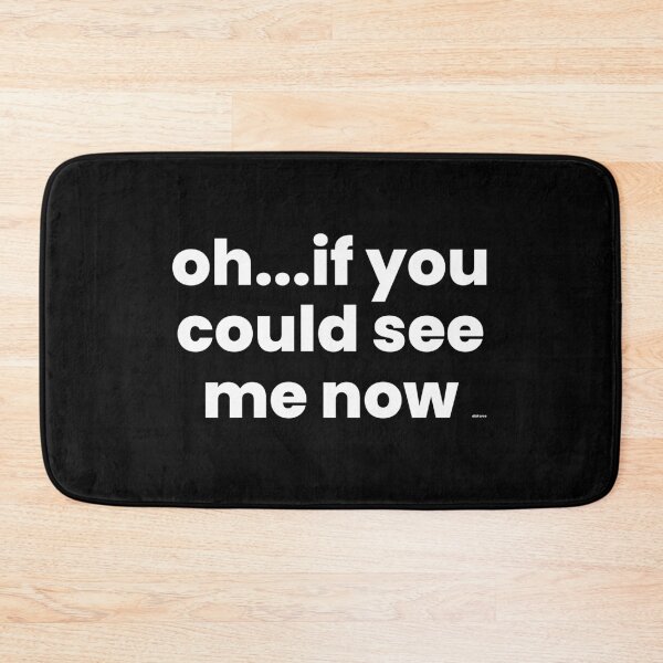 Item preview, oh if you could see me now white text dizkorce designed and sold by Dizkorce.