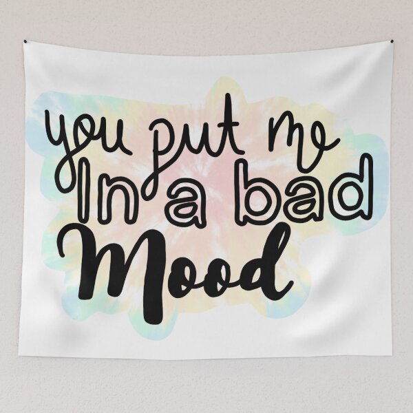 Item preview, You put me in a bad mood designed and sold by savannahnoel.