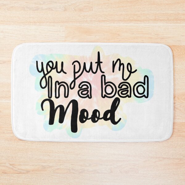Item preview, You put me in a bad mood designed and sold by savannahnoel.