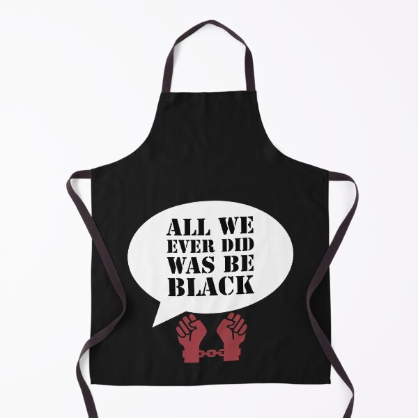 Item preview, All We Ever Did Was Be Black designed and sold by stevenwoodcock.