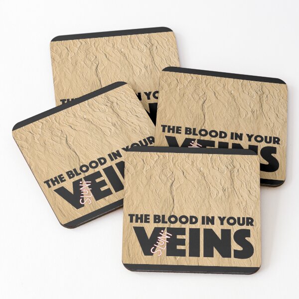 the blood in your veins Coasters (Set of 4)
