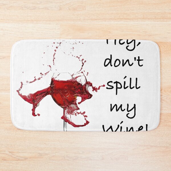 Item preview, Don't spill my Wine!! designed and sold by FlyingTreg.