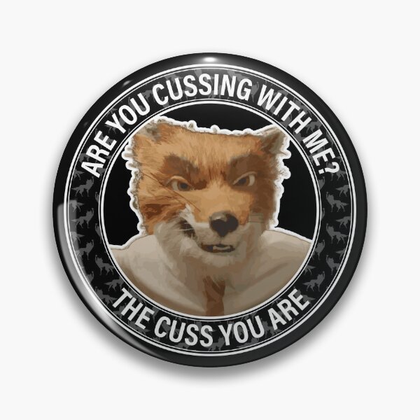 Item preview, Fantastic Mr Fox - Are you Cussing with Me designed and sold by IfDesignGroup.