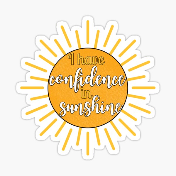 Item preview, I Have Confidence in Sunshine - The Sound of Music Quote designed and sold by Downstage Designs.