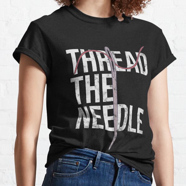 Needle And Thread T-Shirts for Sale