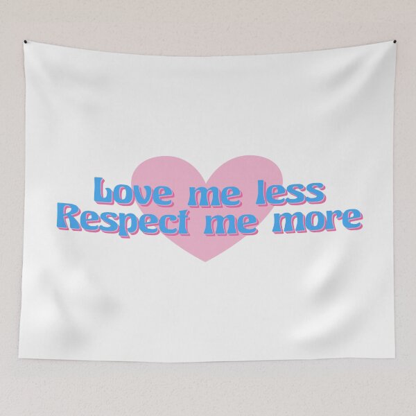 Item preview, Love me less respect me more designed and sold by teookmns.