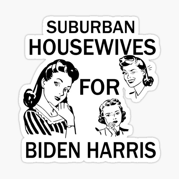 Item preview,  Suburban Housewifes For Biden Harris Election Voting Vote 2020 Biden  designed and sold by Esmilna Castillo.