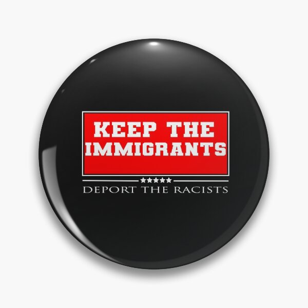 Item preview, Keep The Immigrants, Deport The Racists, Pro Immigration T-Shirt, Anti-Trump Gift, Defend DACA, Anti Deportation Gifts, Immigration Rights designed and sold by shinoshop.