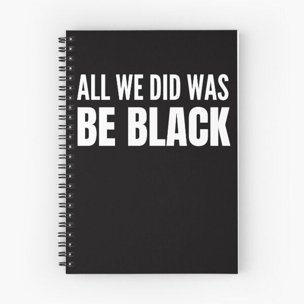 Item preview, All we did was be black designed and sold by crikz.