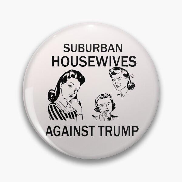 Item preview, Suburban Housewifes Against Trump Joe Biden Kamala Harris 2020 designed and sold by Esmilna Castillo.