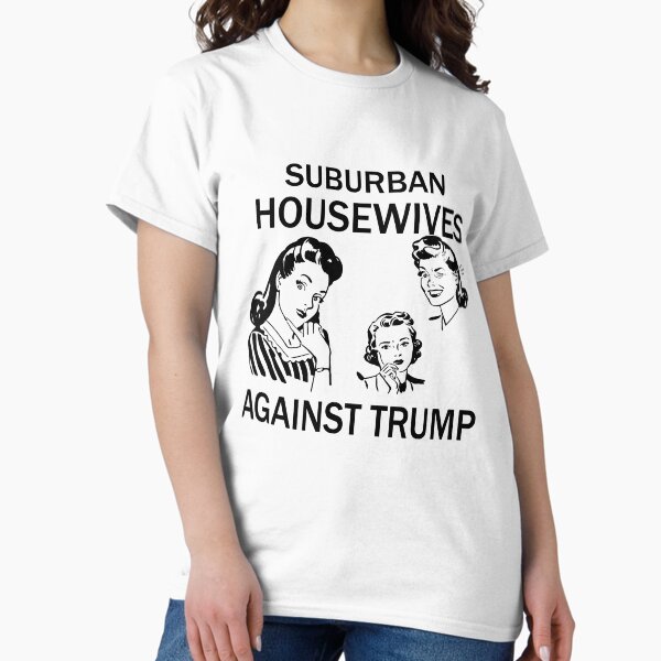 Item preview, Suburban Housewifes Against Trump Joe Biden Kamala Harris 2020 designed and sold by Esmilna Castillo.