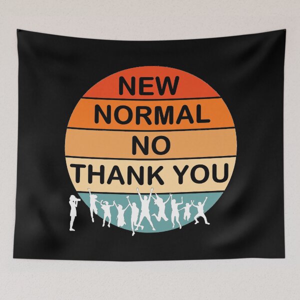 Item preview, New normal no thank you designed and sold by arthatbeat.