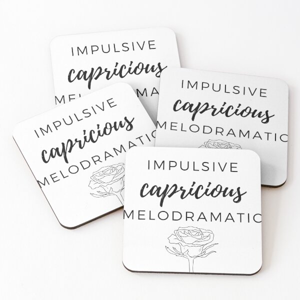 Item preview, What you did was .... Impulsive, capricious, and melodramatic ... designed and sold by LilWildflowers.