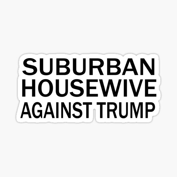 Item preview,   Suburban Housewife Against Trump Joe Biden Kamala Harris 2020 designed and sold by Esmilna Castillo.