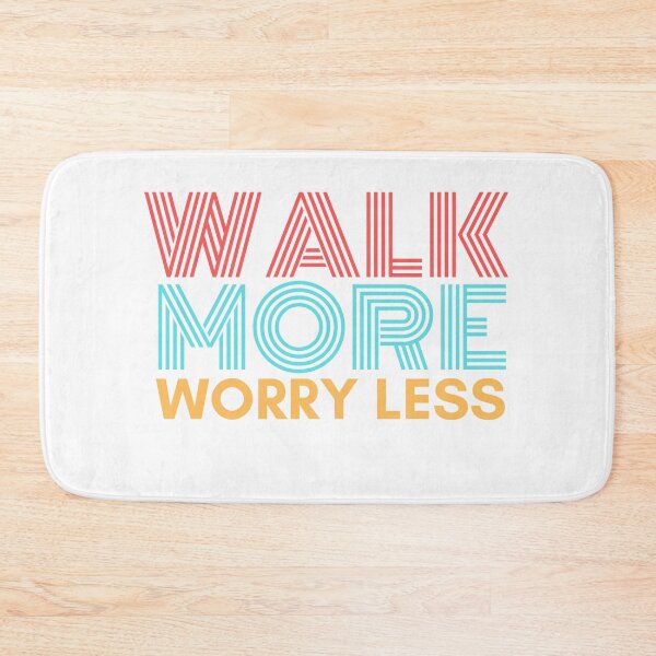 Item preview, Walk More Worry Less designed and sold by ohmier.