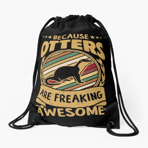 Item preview, Because Otters are freaking awesome , Otter art, Otter love, Otter mama , Otter owner, Otter girl , funny Otter, Otter mom , designed and sold by Birthday  Gifts.