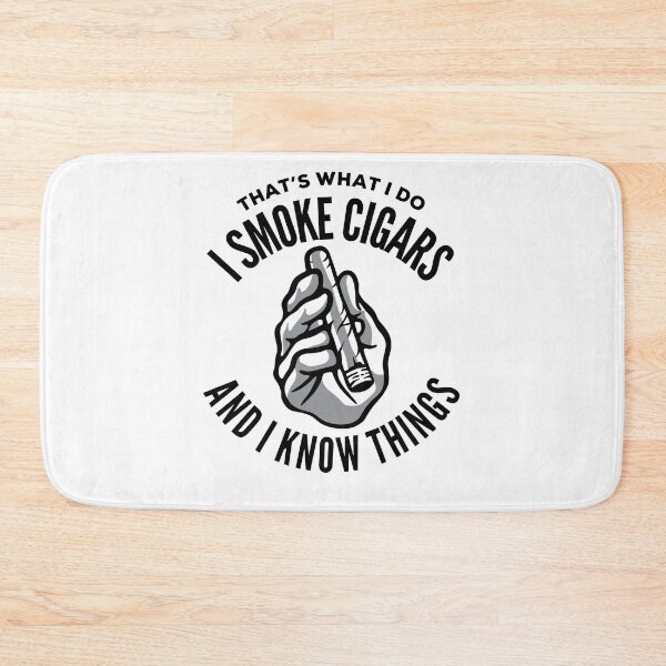 Item preview, I Smoke Cigars and I Know Things designed and sold by HalpinDesign.