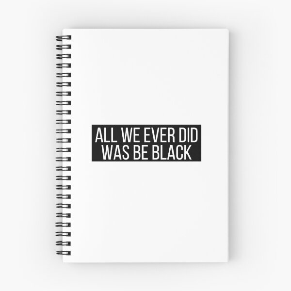 Item preview, All we ever did was be black designed and sold by Euc lid.