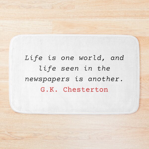Item preview, Life is one world, and life seen in the newspapers is another - G. K. Chesterton designed and sold by Vintage-TM.