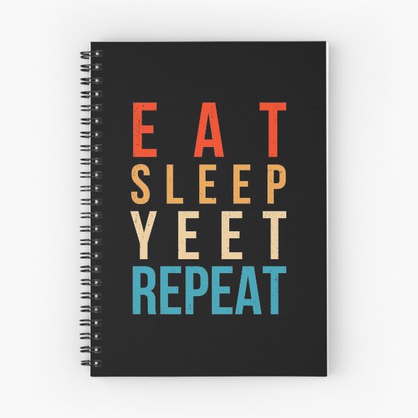 Item preview, Eat Sleep Yeet Repeat - Funny Viral Dance Slogan Meme designed and sold by bonmotto.