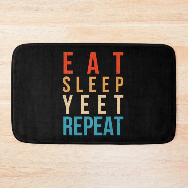 Item preview, Eat Sleep Yeet Repeat - Funny Viral Dance Slogan Meme designed and sold by bonmotto.