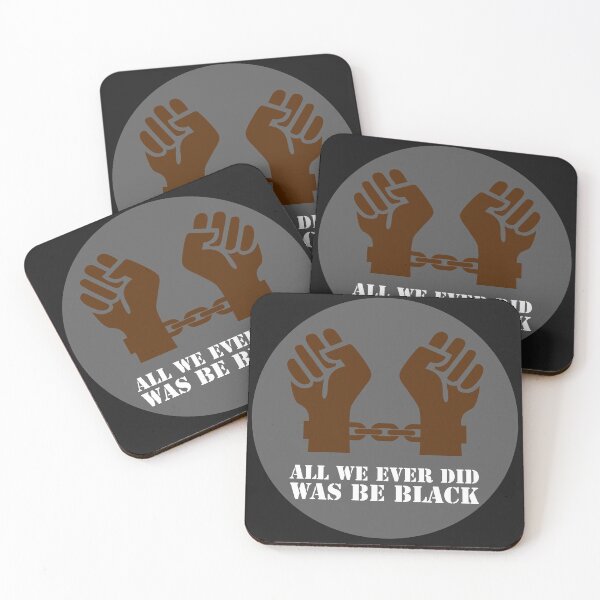Item preview, All We Ever Did Was Be Black designed and sold by stevenwoodcock.