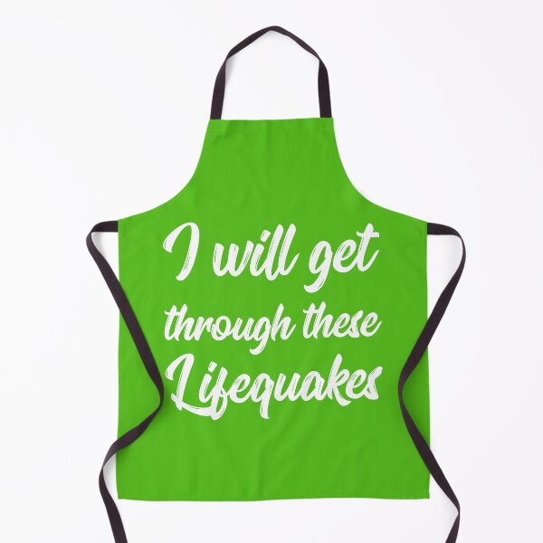 Item preview, I Will Get Through These Lifequakes | Life | Quotes | Green designed and sold by Wintre2.