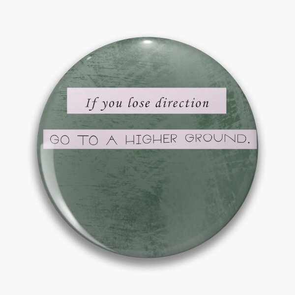 Item preview, Nature Lover - If You Lose Direction Go To A Higher Ground designed and sold by BeSafeRs.