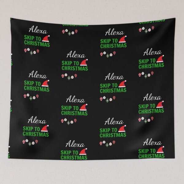 Item preview, Alexa, Skip To Christmas 2020 Funny Sarcasm designed and sold by SAVWIS.