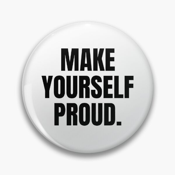 Item preview, Make Yourself Proud designed and sold by STAR10008.