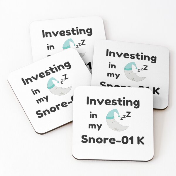 Item preview, Investing in My Snore-01 K Sleepy Nap  designed and sold by cheekygeek.