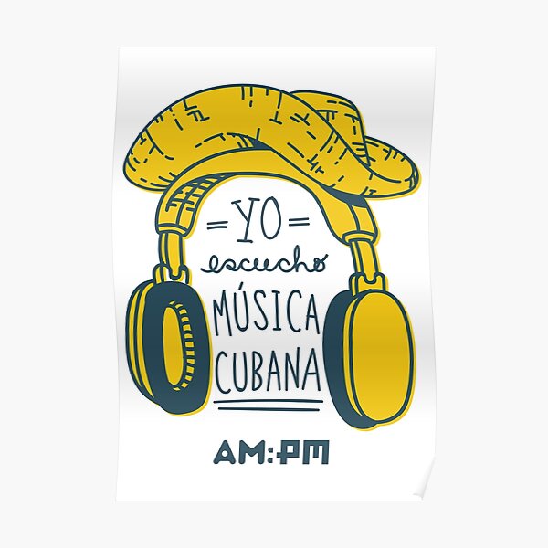 I listen to Cuban music (straw hat) Poster