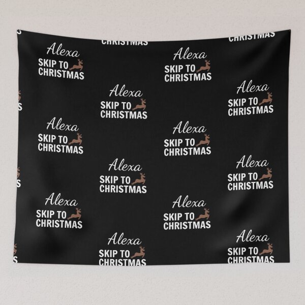Item preview, Alexa, Skip To Christmas 2020 Funny Sarcasm designed and sold by SAVWIS.