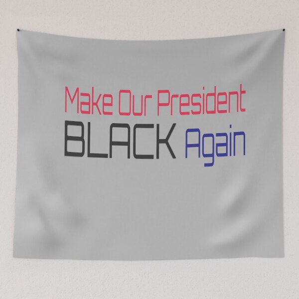 Item preview, Make Our President Black Again Obama Political Funny designed and sold by mwagie.
