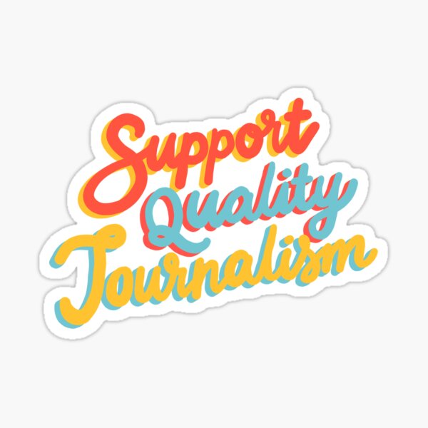 support quality journalism retro quote Sticker