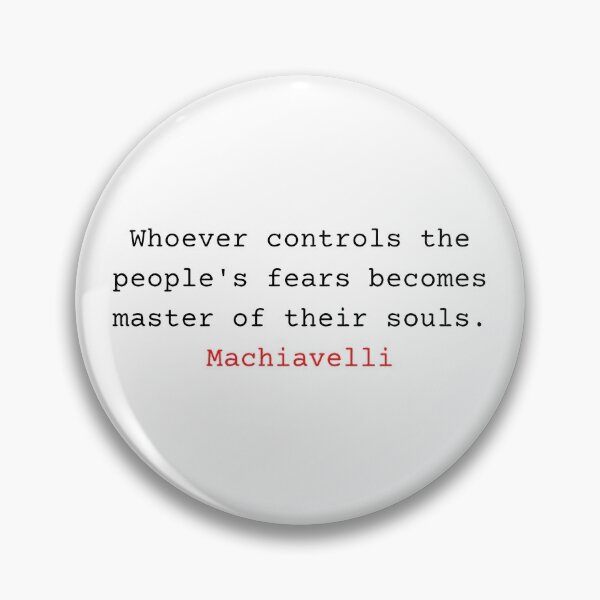 Item preview, Whoever controls the people's fears becomes master of their souls - Niccolo Machiavelli designed and sold by Vintage-TM.