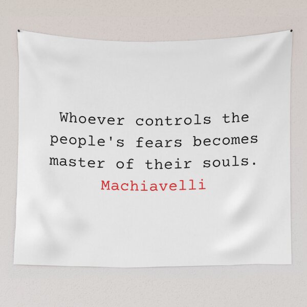 Item preview, Whoever controls the people's fears becomes master of their souls - Niccolo Machiavelli designed and sold by Vintage-TM.