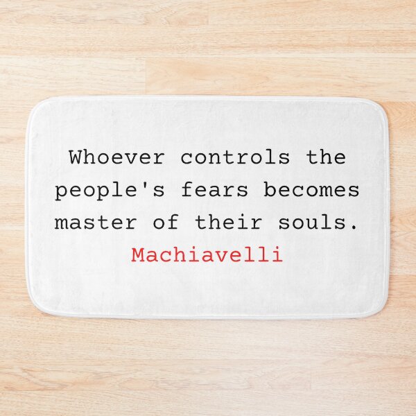Item preview, Whoever controls the people's fears becomes master of their souls - Niccolo Machiavelli designed and sold by Vintage-TM.