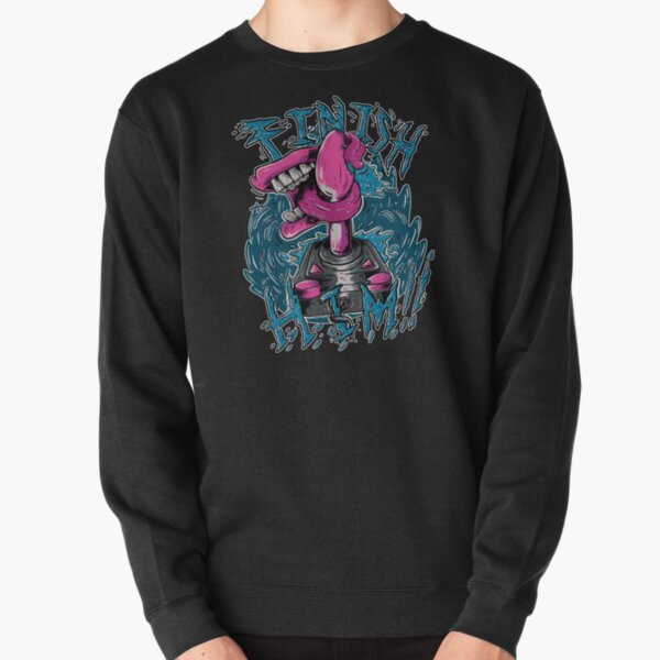 Finish Him (Mortal Kombat video game parody) Pullover Sweatshirt