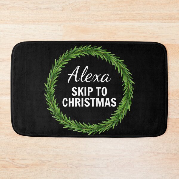 Item preview, Alexa, Skip To Christmas 2020 Funny Sarcasm designed and sold by SAVWIS.
